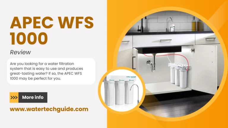 APEC WFS 1000 Review: A Premium Water Filter