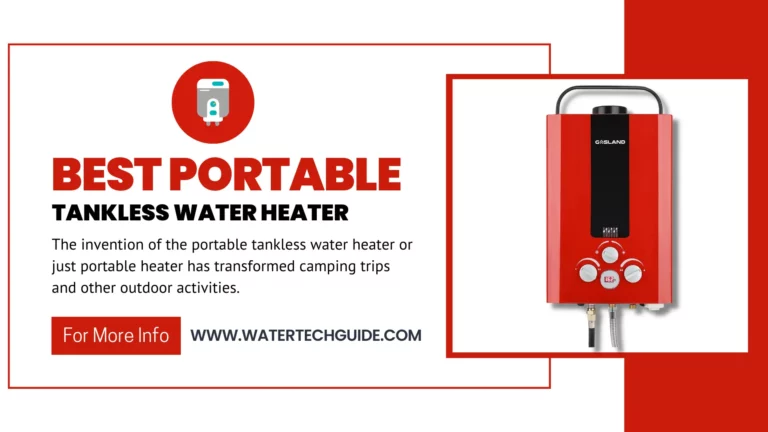 Best Portable Tankless Water Heater Reviews 2022