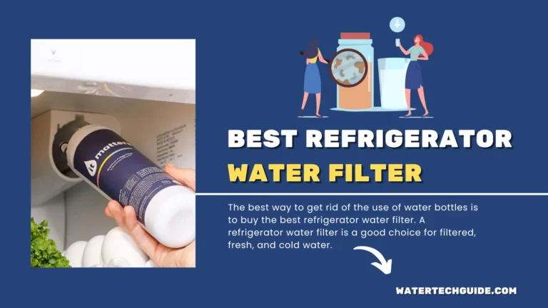 Best Refrigerator Water Filter: Excellent For  Removing All Kinds of Impurities
