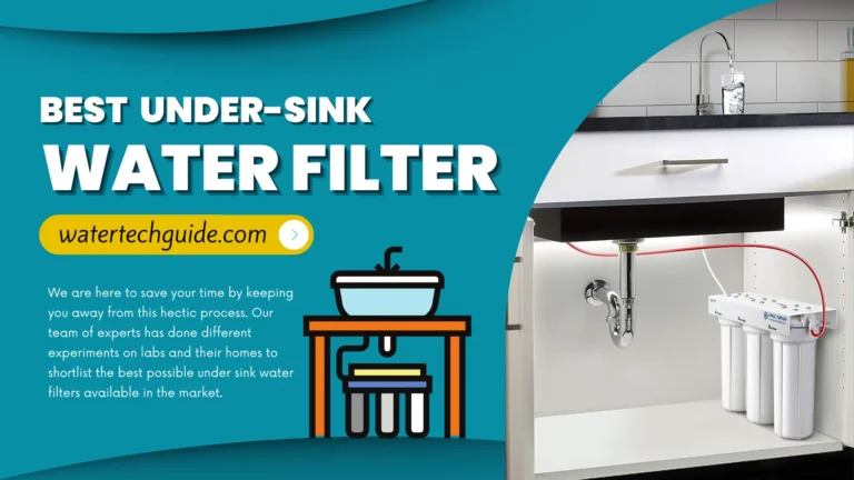 Best Under Sink Water Filter 2022 – Buying Guide & Top Picks