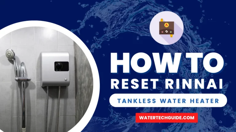 How To Reset Rinnai Tankless Water Heater