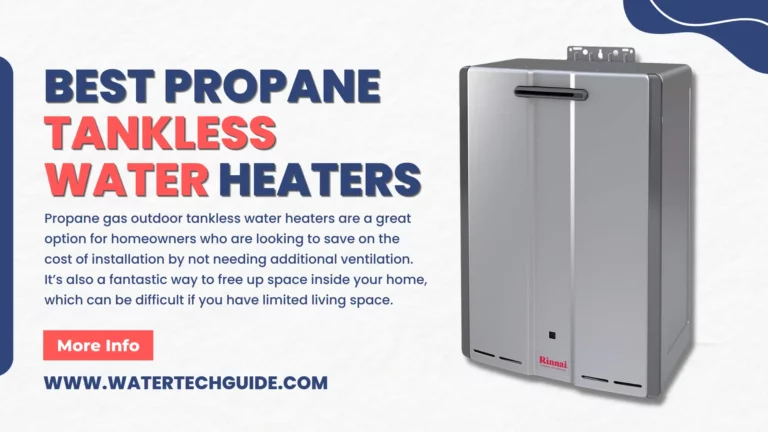 The 7 Best Propane Tankless Water Heaters for Your Home