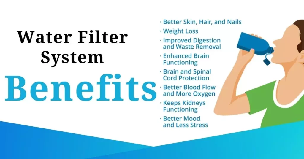 Benefits Of Water Filter System