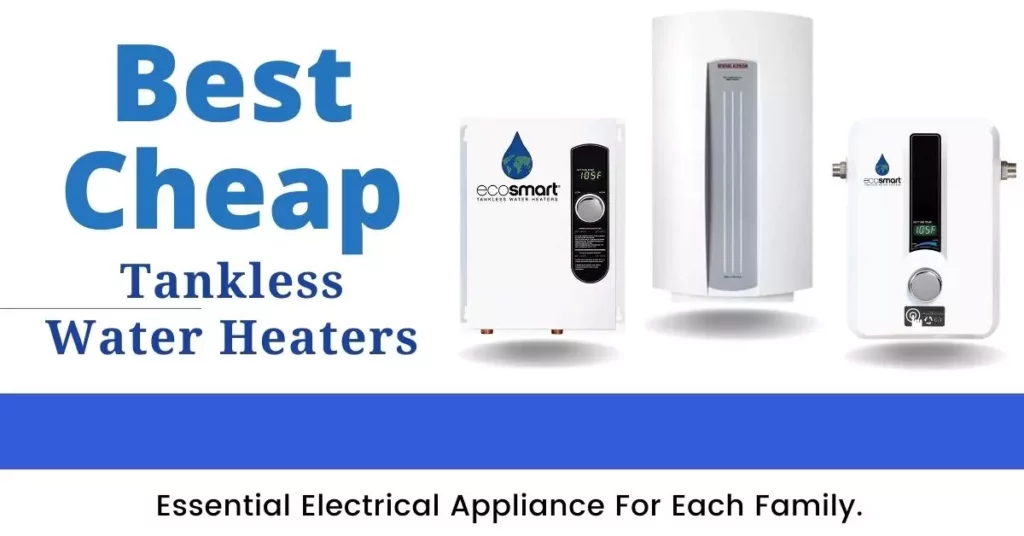 Best cheap tankless water heaters