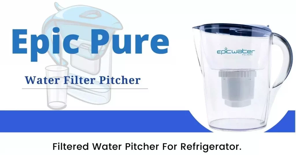 Epic Pure Water filter Pitcher
