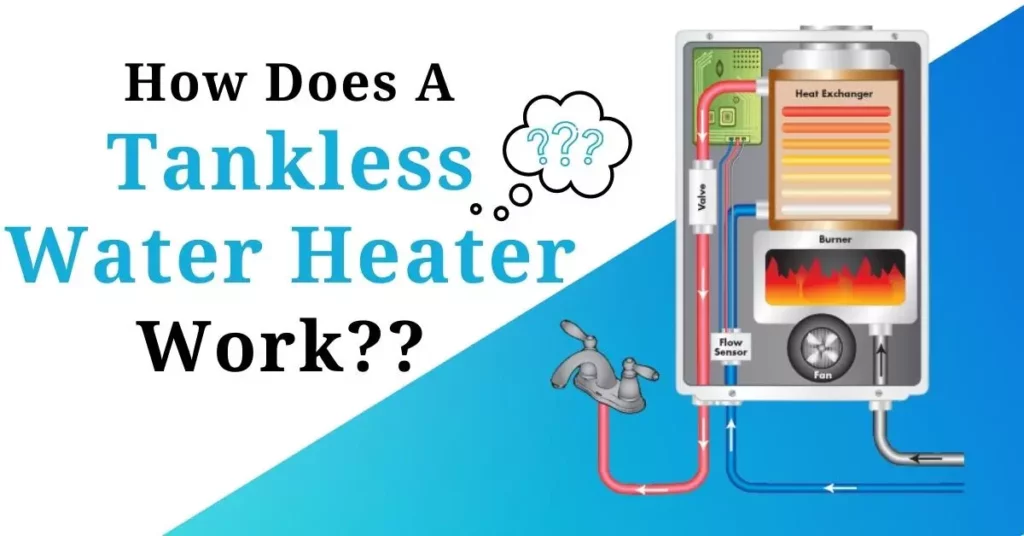 How Does a Tankless Water Heater Works?