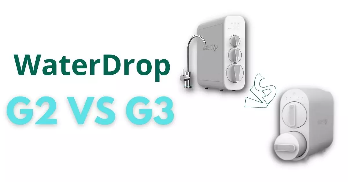 Waterdrop G2 vs G23