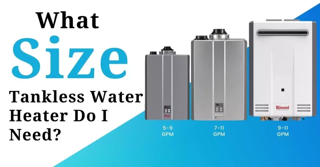 What Size Tankless Water Heater Do I Need