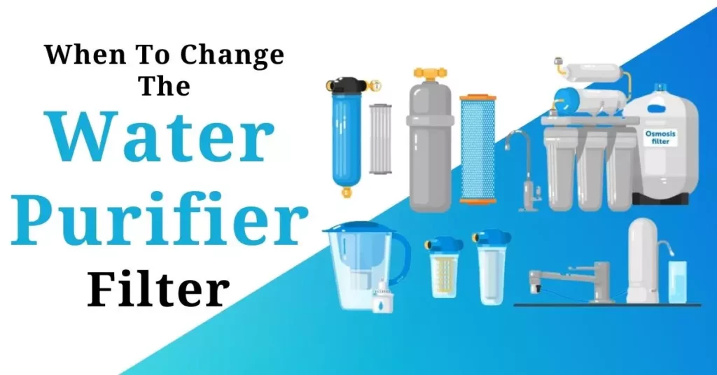 When To Change The Water Purifier Filter
