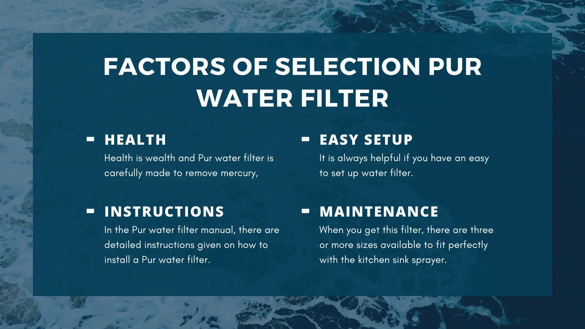 Factors of Selection Pur Water Filter