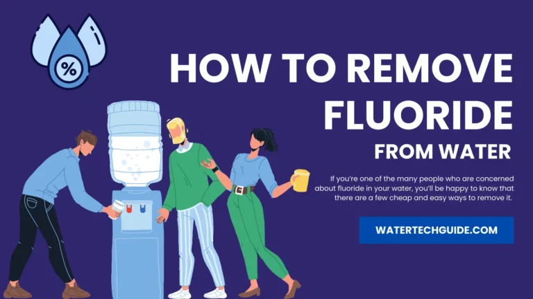 How to Remove Fluoride From Water Cheaply