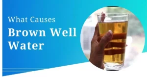 What Causes Brown Well Water