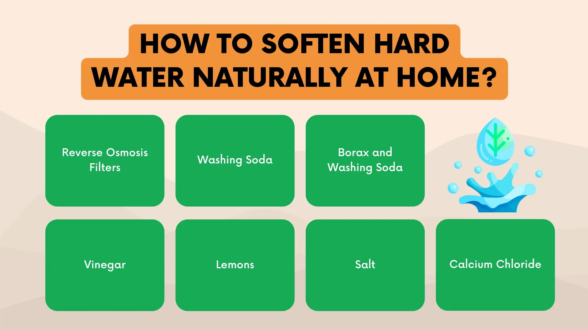 How to soften hard water naturally at home