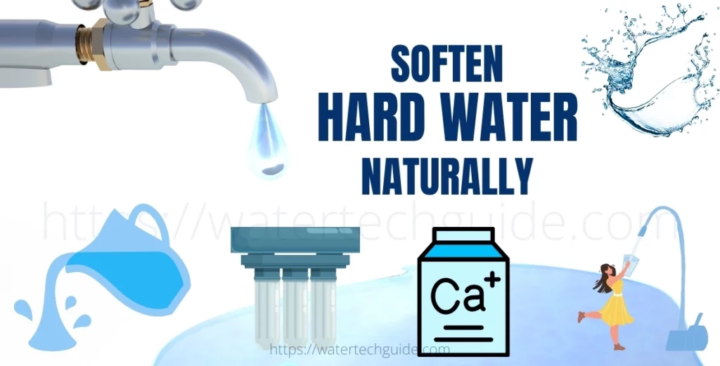 Soften hard water naturally