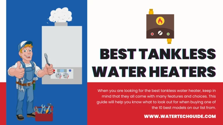 Best Tankless Water Heater Reviews & Buyer Guide
